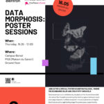 Datamorphosis: Poster Sessions